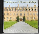 Benchmarks Volume 13: the Organs of Ellesmere College