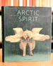 Arctic Spirit; Inuit Art From the Albrecht Collection at the Heard Museum