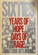 The Sixties: Years of Hope, Days of Rage