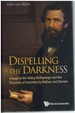 Dispelling the Darkness Voyage in the Malay Archipelago and the Discovery of Evolution By Wallace and Darwin