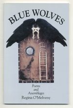 Blue Wolves: Poems and Assemblages