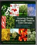 Growing Shrubs and Small Trees in Cold Climates: Revised and Updated Edition