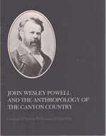 John Wesley Powell and the Anthropology of the Canyon Country Geological Survey Professional Paper 670