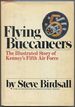 Flying Buccaneers: the Illustrated Story of Kenney's Fifth Air Force