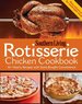 Rotisserie Chicken Cookbook: 101 Hearty Dishes With Store-Bought Convenience