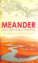 Meander: East to West Along a Turkish River