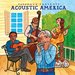 Putumayo Presents: Acoustic America