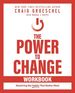 The Power to Change Workbook: Mastering the Habits That Matter Most