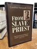 From Slave to Priest: the Inspirational Story of Father Augustine Tolton (1854-1897)
