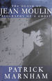 The Death of Jean Moulin: Biography of a Ghost