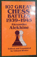 107 Great Chess Battles, 1939-1945 (Dover Books on Chess)