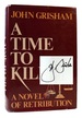 A Time to Kill Signed a Novel of Retribution