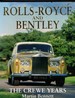 The Rolls-Royce and Bentley: the Crewe Years