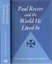 Paul Revere and the World He Lived in