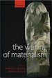 The Waning of Materialism