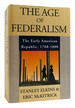 The Age of Federalism the Early American Republic, 1788-1800