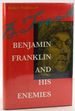 Benjamin Franklin and His Enemies