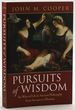 Pursuits of Wisdom: Six Ways of Life in Ancient Philosophy From Socrates to Plotinus