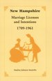 New Hampshire Marriage Licenses and Intentions 1709-1961