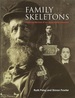 Family Skeletons: Exploring the Lives of Our Disreputable Ancestors
