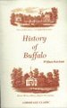 An Authentic and Comprehensive History of Buffalo With Some Account of Its Early Inhabitants Both Savage and Civilized, Comprising Historic Notices of the Six Nations Or Iroquois Indians, Including a Sketch of the Life of Sir William Johnson, and of Other