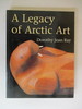 A Legacy of Arctic Art