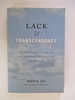 Lack and Transcendence: the Problem of Death and Life in Psychotherapy, Existentialism, and Buddhism