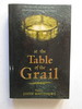 At the Table of the Grail: No One Who Sets Forth on the Grail Quest Remains Unchanged