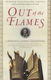 Out of the Flames: the Remarkable Story of a Fearless Scholar, a Fatal Heresy, and One of the Rarest Books in the World