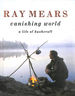 Ray Mears Vanishing World