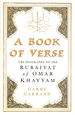 A Book of Verse: the Biography of the Rubaiyat of Omar Khayyam
