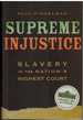 Supreme Injustice Slavery in the Nation's Highest Court