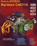 How to Hotrod Big-Block Chevys 396, 402, 427, 454