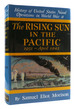 Rising Sun in the Pacific 1931-April 1942 History of the United States Naval Operations of World War II Volume III