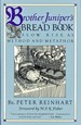 Brother Juniper's Bread Book: Slow Rise as Method and Metaphor