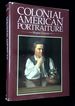 Colonial American Portraiture: the Economic, Religious, Social, Cultural, Philosophical, Scientific, and Aesthetic Foundations