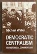 Democratic Centralism: an Historical Commentary