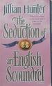 The Seduction of an English Scoundrel: a Novel (the Boscastles)