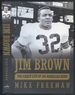 Jim Brown: the Fierce Life of an American Hero