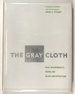 The Gray Cloth: Paul Scheerbart's Novel on Glass Architecture; Introduced, Translated, and With Drawings By John a. Stuart