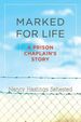 Marked for Life: a Prison Chaplain's Story