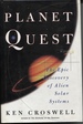 Planet Quest: the Epic Discovery of Alien Solar Systems