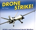 Drone Strike! Ucavs and Unmanned Aerial Warfare in the 21st Century