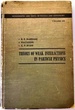 Theory of Weak Interactions in Particle Physics (Interscience Monographs and Texts in Physics and Astronomy, V. 24)