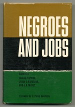 Negroes and Jobs: a Book of Readings