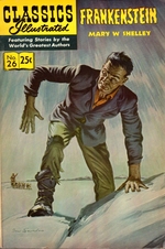 Frankenstein; Classics Illustrated No. 26; Featuring Stories By the World's Greatest Authors