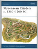 Mycenaean Citadels C. 1350-1200 Bc (Fortress Series No. 22)