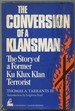 The Conversion of a Klansman: the Story of a Former Ku Klux Klan Terrorist