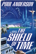 The Shield of Time (a Novel of the Time Patrol)