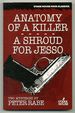 Anatomy of a Killer [and] a Shroud for Jesso: Two Mysteries